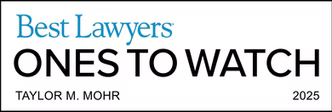 Best Lawyers Ones to Watch Taylor Mohr 2025